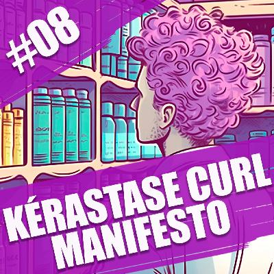 08. Descifrando Kérastase CURL MANIFESTO ¿Sirve para el Método Curly?