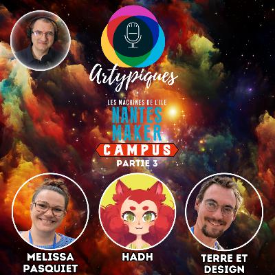 Spécial Nantes Maker Campus – Episode 3 – Mélissa Pasquiet – Hadh et Terre et Design (Aymeric G.) Spécial Nantes Maker Campus – Episode 3 – Mélissa Pasquiet – Hadh et Terre et Design (Aymeric G.)