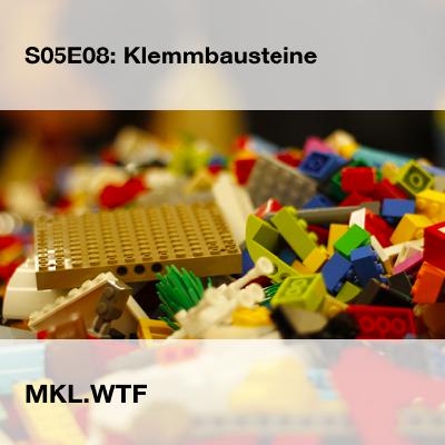 MKL S05E08: Klemmbausteine