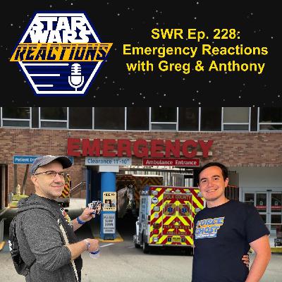 SWR Ep. 228: Emergency Reactions with Greg and Anthony