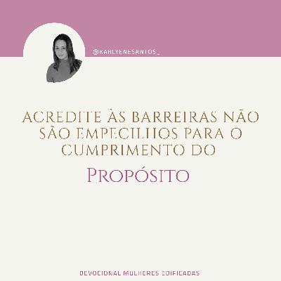 Devocional / Supere Barreiras e viva o seu propósito