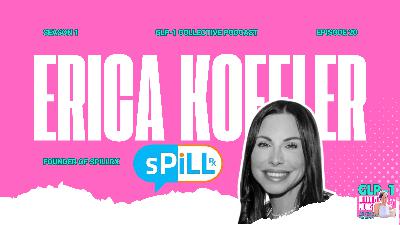 Erica Koffler: Founder & CEO of sPILLRx