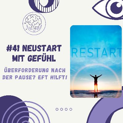 Neustart mit Gefühl: Überforderung nach der Pause? EFT hilft!