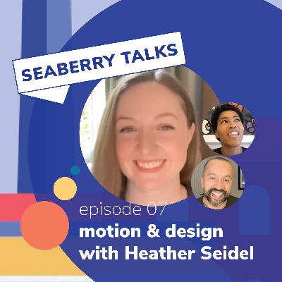 Motion & Design with Heather Seidel