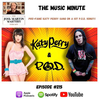 #215 - Pre-Fame Katy Perry Sang On A Hit P.O.D. Song?!