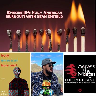 Re-release — Episode 184: Holy American Burnout! with Sean Enfield