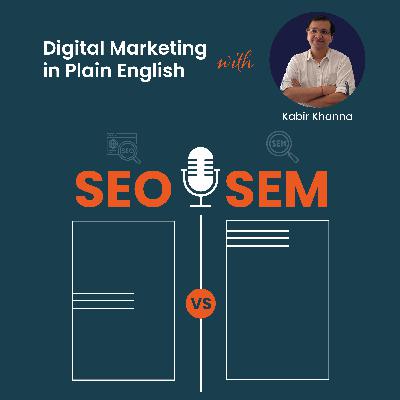 SEO vs SEM - Explained In Plain English