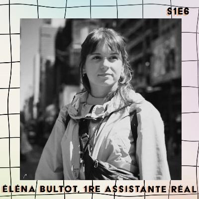 Eléna Bultot, 1ère assistante mise en scène