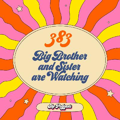 383 Big Brother and Sister are Watching