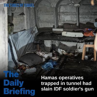 Day 786 - Hamas operatives trapped in tunnel had slain IDF soldier's gun Day 786 - Hamas operatives trapped in tunnel had slain IDF soldier's gun