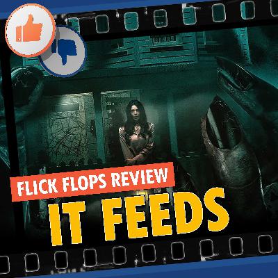 Episode 139 - It Feeds (2025) Review Episode 139 - It Feeds (2025) Review