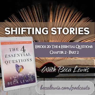Shifting Stories - The Four Essential Questions: Chapters One Part 2
