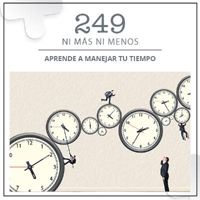 249: Aprende a manejar tu tiempo