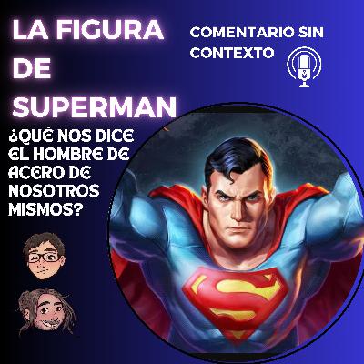 120. La figura de Superman Ft: El Sofá Geek