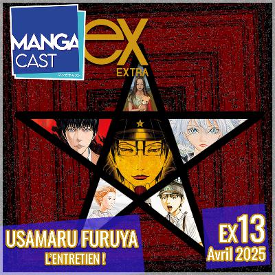 Mangacast Extra 13 – Usamaru Furuya : l’entretien !