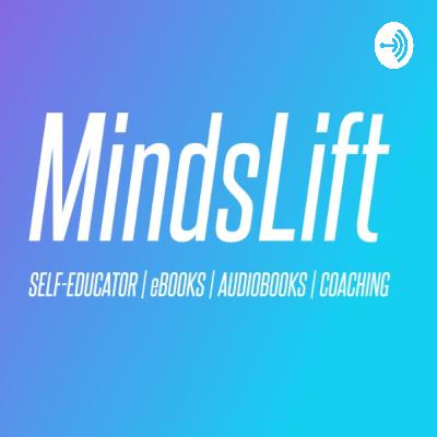 How to Have a Better Life By MindsLift How to Have a Better Life By MindsLift