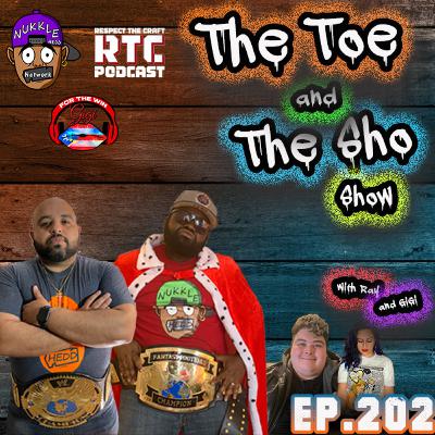 The Toe and the Sho, ShowEp202 - Talk Show- Monday is my pops birthday #reallife