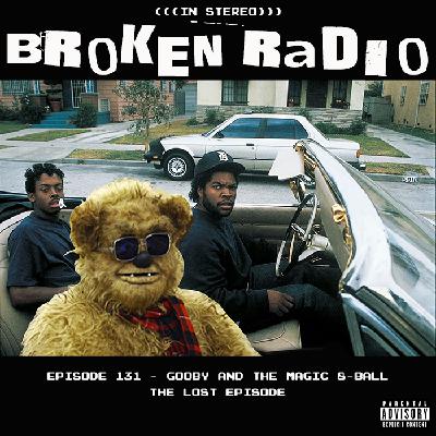 BROKEN RADIO EPISODE 132