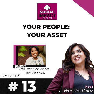 Your People: Your Asset with Lisa Brown-Alexander
