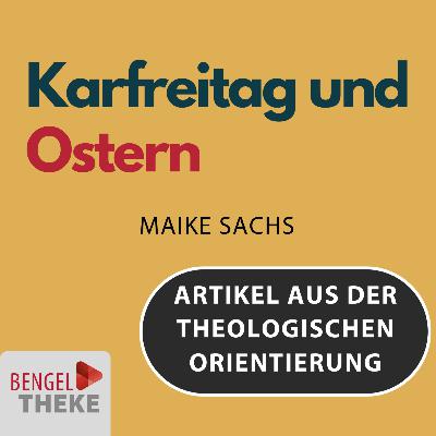 Karfreitag und Ostern. Wie die Auferstehung das Kreuz in Kraft setzt.