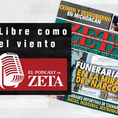 Funerarias en la mira del Narco // Renta de celulares y otros negocios entre reclusos.