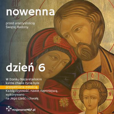 Nowenna do Świętej Rodziny - dzień 6