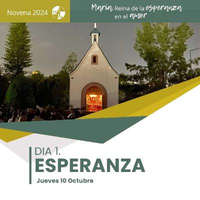Novena en preparación para la Fiesta santuario 2024 Día 1 - Esperanza