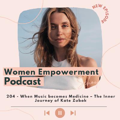 204.  Quand la musique devient médecine -  le voyage intérieur de Kate Zubok