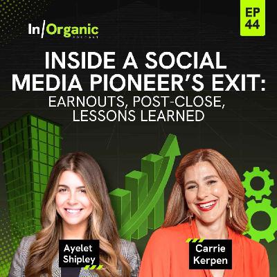 E44: Inside a Social Media Agency Pioneers Exit: Earnouts, Post Close, Lessons Learned