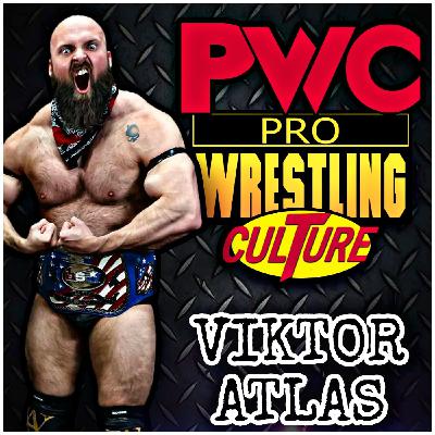 Pro Wrestling Culture #537 - A conversation with Viktor Atlas (3LW)
