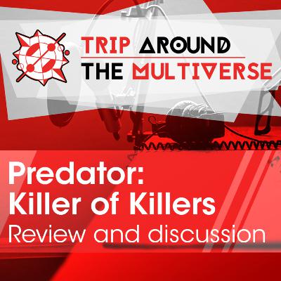 Predator : Killer of Killers Review and discussion Predator : Killer of Killers Review and discussion