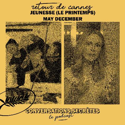 Retour de Cannes #4 : Jeunesse (Le Printemps) - May December