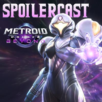 Metroid Prime 4 Beyond Spoilercast!