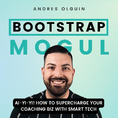 #74: AI-Yi-Yi! How to Supercharge Your Coaching Biz with Smart Tech