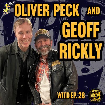 Oliver Peck & Geoff Rickly (Musician/Author) | What In The Duck Podcast Ep.28