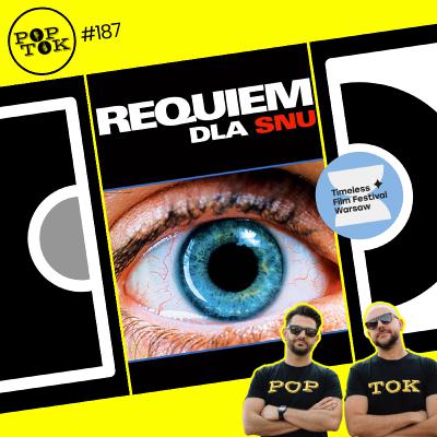 REQUIEM DLA SNU 25 lat później | POPtok #187 we współpracy z Timeless Film Festival REQUIEM DLA SNU 25 lat później | POPtok #187 we współpracy z Timeless Film Festival