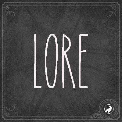 Legends, myths, and monsters with Lore