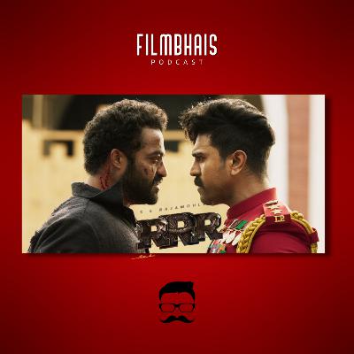 Ep. 2 - RRR (2022) by S S Rajamouli - Review & Analysis (Part 2)