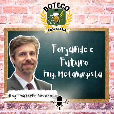 Forjando o Futuro - Eng. Metalurgista Forjando o Futuro - Eng. Metalurgista