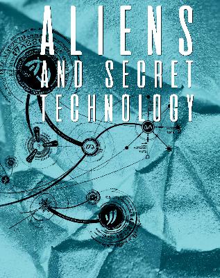 Podcast #7-Aliens and Secret Technology- A Theory of the Hidden Truth