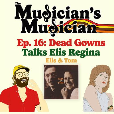 Dead Gowns talks Elis Regina