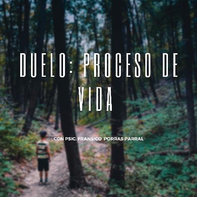 DUELO: PROCESO DE VIDA