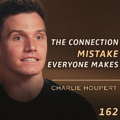 E162 - Charlie Houpert: The 6 Laws of Charisma: Become Magnetic by Being Yourself
