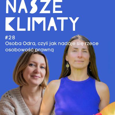 #28 Osoba Odra, czyli jak nadaje się rzece osobowość prawną