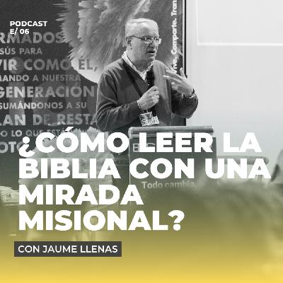 ¿Cómo leer la Biblia con una mirada misional?
