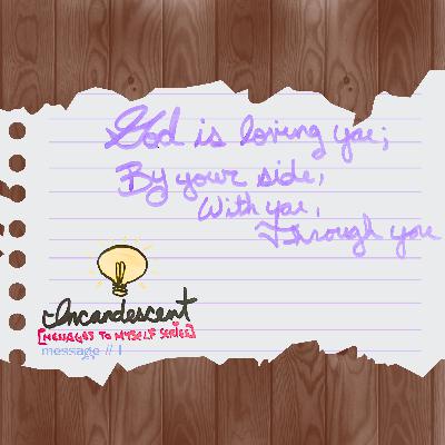 1 - "God Is Loving You By Your Side, With you, Through You"