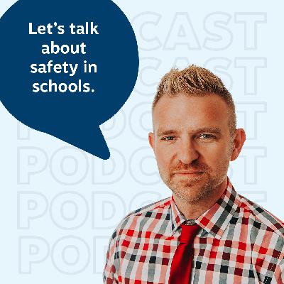 Ep. 166: Ask the Right Questions | School Safety Starts with "Why"