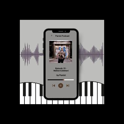 Episode 15 - Mahan Esfahani