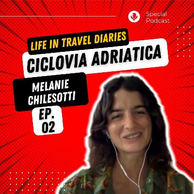 Life in Travel Diaries ep. 02 - Ciclovia Adriatica | Melanie Chilesotti