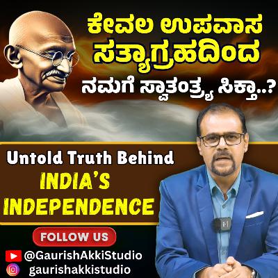 Untold Truth Behind India’s Independence | X- Ray Deep and detailed